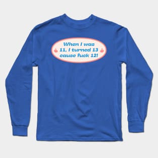 Fuck 12 - Fuck The Police Long Sleeve T-Shirt